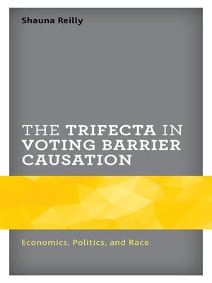 cover image of The Trifecta in Voting Barrier Causation